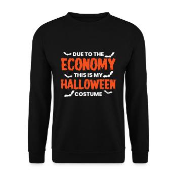 Due To The Economy This Is My Halloween Costume - Unisex Pullover - Schwarz - Vorne - Alina (178cm) & Michal (187cm)