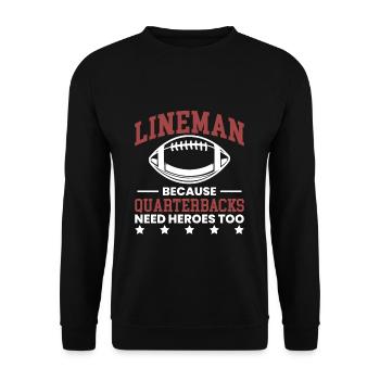 Lineman Because Quarterbacks Need Heros Too - Unisex Pullover - Schwarz - Vorne - Alina (178cm) & Michal (187cm)