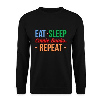 Eat Sleep Comic Books Repeat Shirt Gift - Unisex Sweatshirt - black - Front - Alina (178cm) & Michal (187cm)