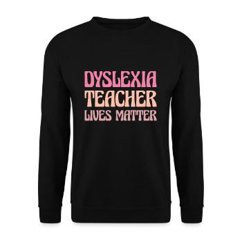 Dyslexie Enseignant Lives Matter Shirt - Sweat-shirt Unisexe - noir - Devant - Alina (178cm) & Michal (187cm)