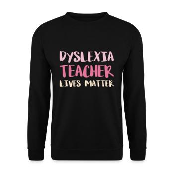 Dyslexie Enseignant Lives Matter Shirt - Sweat-shirt Unisexe - noir - Devant - Alina (178cm) & Michal (187cm)