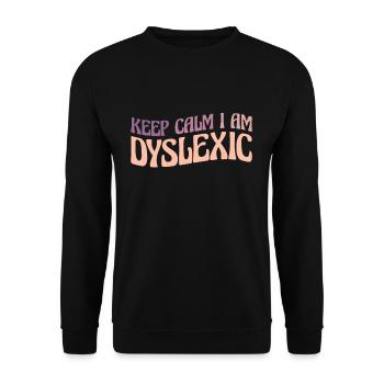Keep Calm I Am Dyslexic Shirt Geschenk - Unisex Pullover - Schwarz - Vorne - Alina (178cm) & Michal (187cm)