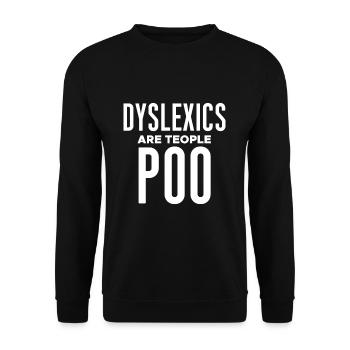 Dyslexics Are Teople Poo - Unisex Pullover - Schwarz - Vorne - Alina (178cm) & Michal (187cm)