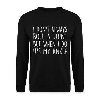 I Don't Always Roll A Joint Sarkasmus Geschenk - Unisex Pullover - Schwarz - Vorne - Alina (178cm) & Michal (187cm)