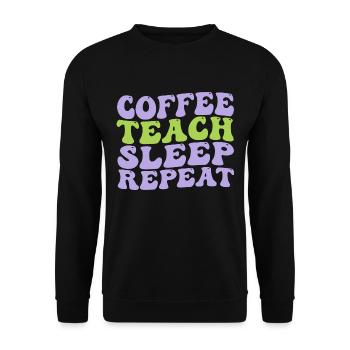 coffee teach sleep repeat nice and cute idea gift - Unisex Pullover - Schwarz - Vorne - Alina (178cm) & Michal (187cm)