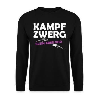 Kampfzwerg, Klein Aber Oho, Sprüche Zwerg,Geschenk - Unisex Pullover - Schwarz - Vorne - Alina (178cm) & Michal (187cm)