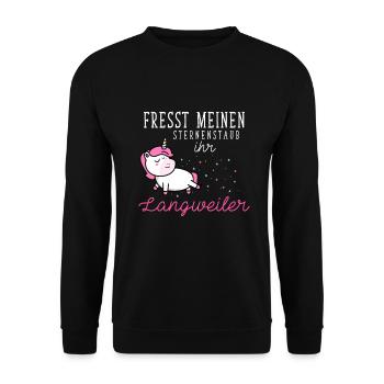 Fresst meinen Sternenstaub ihr Langweiler Einhorn - Unisex Pullover - Schwarz - Vorne - Alina (178cm) & Michal (187cm)