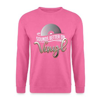 Sounds Better On Vinyl DJ Music Turntable - Unisex Sweatshirt - pink - Front