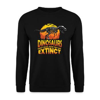 Dinosaurs Didn't Read Now They Are Extinct, Dino - Unisex Pullover - Schwarz - Vorne - Alina (178cm) & Michal (187cm)