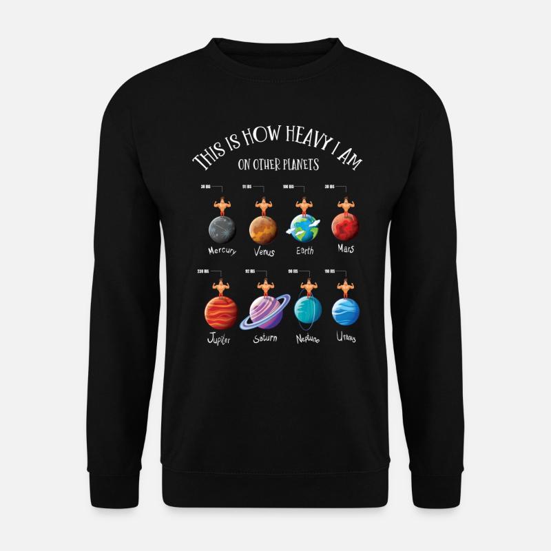 Planètes, univers, Dur Sur les planètes - Sweat-shirt Unisexe - noir