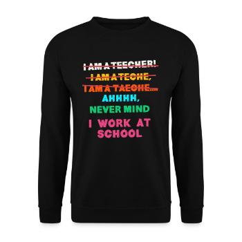 TEacher, Ich Arbeite An Einer Schule, Funny - Unisex Pullover - Schwarz - Vorne - Alina (178cm) & Michal (187cm)