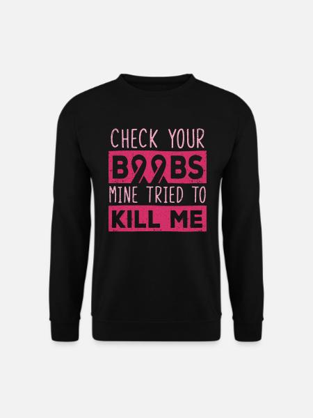 Brustkrebsbewusstsein Überprüfen Sie Ob Sie Brüste - Unisex Pullover - Schwarz