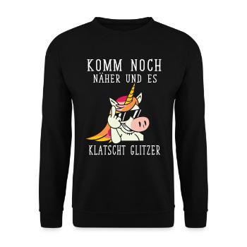 Einhorn, Komm noch näher und es klatscht Glitzer - Unisex Pullover - Schwarz - Vorne - Alina (178cm) & Michal (187cm)