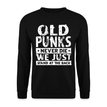 Alte Punks Sterben Nie, Wir Stehen Nur Hinten - Unisex Pullover - Schwarz - Vorne - Alina (178cm) & Michal (187cm)