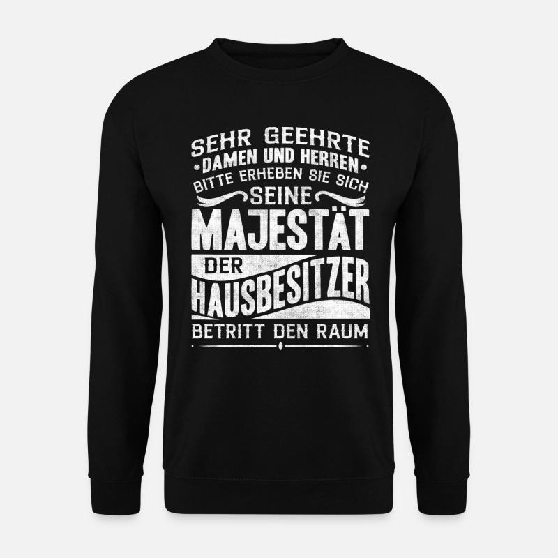 Hausbesitzer Geschenk, Häuslebauer - Unisex Pullover - Schwarz