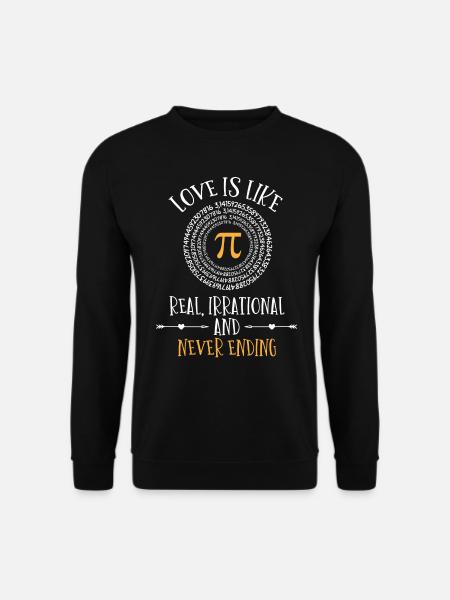 L’amour est comme Pi, 3 145, vraiment irrationnel - Sweat-shirt Unisexe - noir