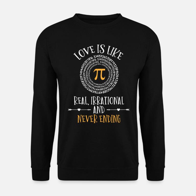 L’amour est comme Pi, 3 145, vraiment irrationnel - Sweat-shirt Unisexe - noir