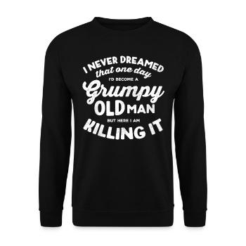 I would become a grumpy old man - Unisex Sweatshirt - black - Front - Alina (178cm) & Michal (187cm)