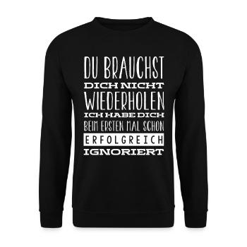 Ich Habe Dich Beim Ersten Mal Gut Ignoriert - Unisex Pullover - Schwarz - Vorne - Alina (178cm) & Michal (187cm)