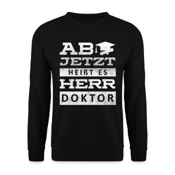 Ab jetzt heißt es Herr Doktor - Unisex Pullover - Schwarz - Vorne - Alina (178cm) & Michal (187cm)