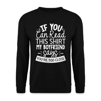 If you can read this, you're too close - Unisex Sweatshirt - black - Front - Alina (178cm) & Michal (187cm)