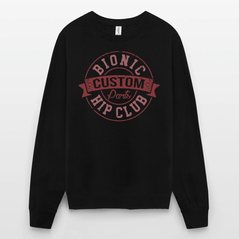 Bionic Hip Clup, Hip Replacement Unisex Sweatshirt