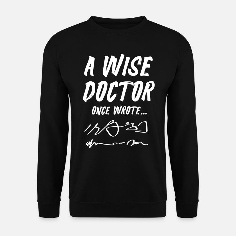 Weiser Arzt, Dr. Unleserliche Notizen - Unisex Pullover - Schwarz