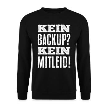 Datensicherung, Kein Backup kein Mitleid - Unisex Pullover - Schwarz - Vorne - Alina (178cm) & Michal (187cm)