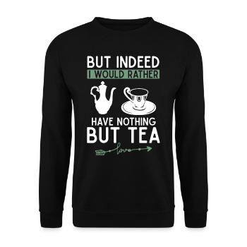 Aber Eigentlich Hätte Ich Lieber Nichts Als Tee - Unisex Pullover - Schwarz - Vorne - Alina (178cm) & Michal (187cm)