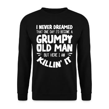 Grumpy old man, here I am - Unisex Sweatshirt - black - Front - Alina (178cm) & Michal (187cm)