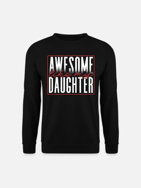 Super Wie Meine Tochter - Unisex Pullover - Schwarz