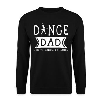 Tanz Vater, Ich Tanze Nicht, Ich Finanziere - Unisex Pullover - Schwarz - Vorne - Alina (178cm) & Michal (187cm)