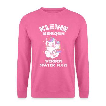 Einhorn Kleine Menschen werden später nass - Unisex Pullover - Pink - Vorne