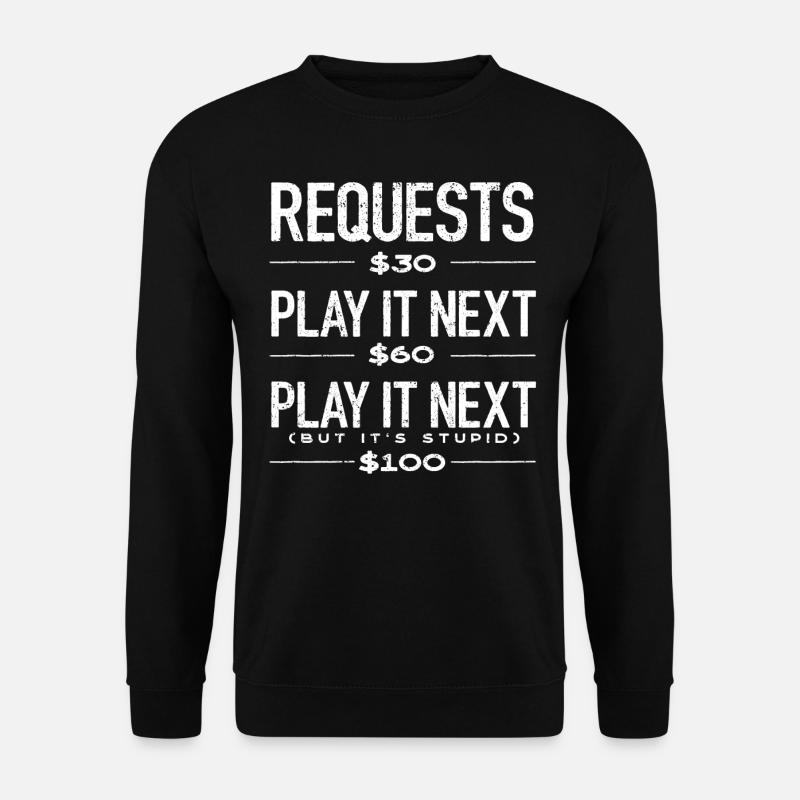 DJ, Clubbing, Demande de chanson - Sweat-shirt Unisexe - noir