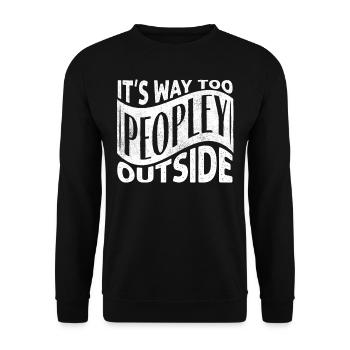 Weg Zu Menschen Draußen, Ich Hasse Menschen - Unisex Pullover - Schwarz - Vorne - Alina (178cm) & Michal (187cm)