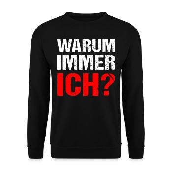 Warum immer ich? Warum - Unisex Pullover - Schwarz - Vorne - Alina (178cm) & Michal (187cm)