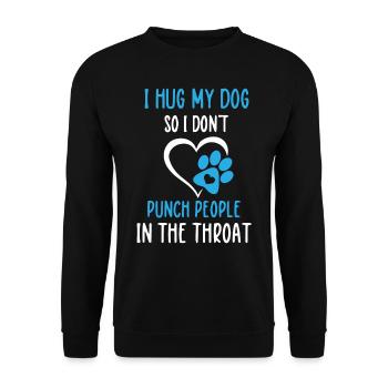 Ich Umarme Meinen Hund, Damit Ich Keine Leute - Unisex Pullover - Schwarz - Vorne - Alina (178cm) & Michal (187cm)