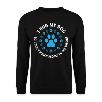 Ich Umarme Meinen Hund, Damit Ich Keine Leute - Unisex Pullover - Schwarz - Vorne - Alina (178cm) & Michal (187cm)