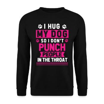 Ich Umarme Meinen Hund, Damit Ich Keine Leute - Unisex Pullover - Schwarz - Vorne - Alina (178cm) & Michal (187cm)