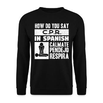 How to say CPR in Spanish? Calmate Y Respira - Unisex Sweatshirt - black - Front - Alina (178cm) & Michal (187cm)