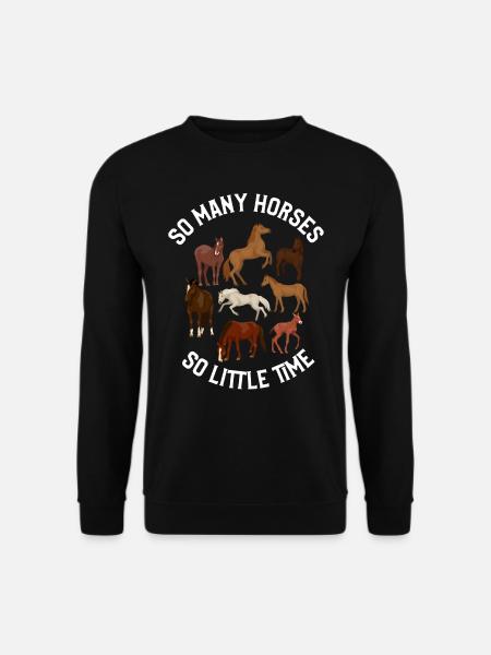 So Viele Pferde, So Wenig Zeit, Reiten - Unisex Pullover - Schwarz