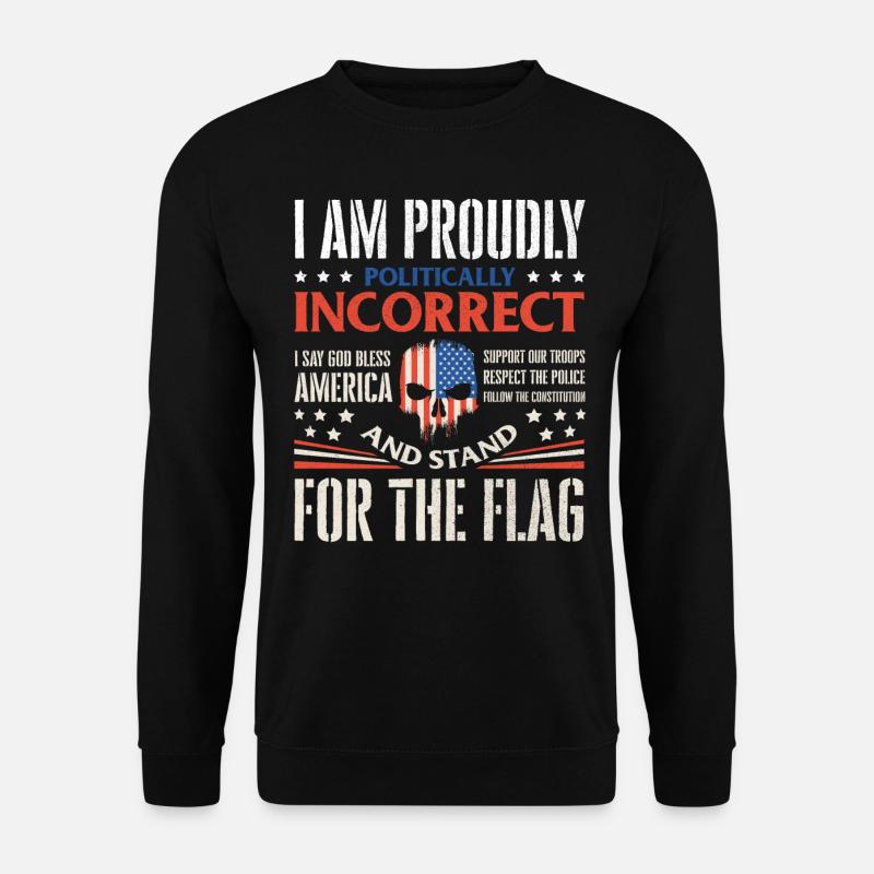 Ich Bin Politisch Inkorrekt, Stolzer Amerikaner - Unisex Pullover - Schwarz