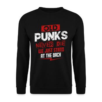 Old Punks Never Die, Punk Music - Unisex Sweatshirt - black - Front - Alina (178cm) & Michal (187cm)
