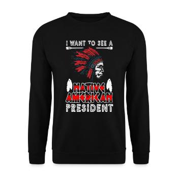 Ich Möchte Einen Indianischen Präsidenten Sehen - Unisex Pullover - Schwarz - Vorne - Alina (178cm) & Michal (187cm)