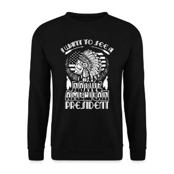 Ich Möchte Einen Indianischen Präsidenten Sehen - Unisex Pullover - Schwarz - Vorne - Alina (178cm) & Michal (187cm)