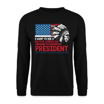 Ich Möchte Einen Indianischen Präsidenten Sehen - Unisex Pullover - Schwarz - Vorne - Alina (178cm) & Michal (187cm)