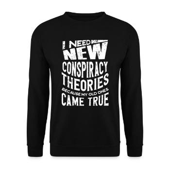 J’ai besoin de nouvelles théories du complot - Sweat-shirt Unisexe - noir - Devant - Alina (178cm) & Michal (187cm)