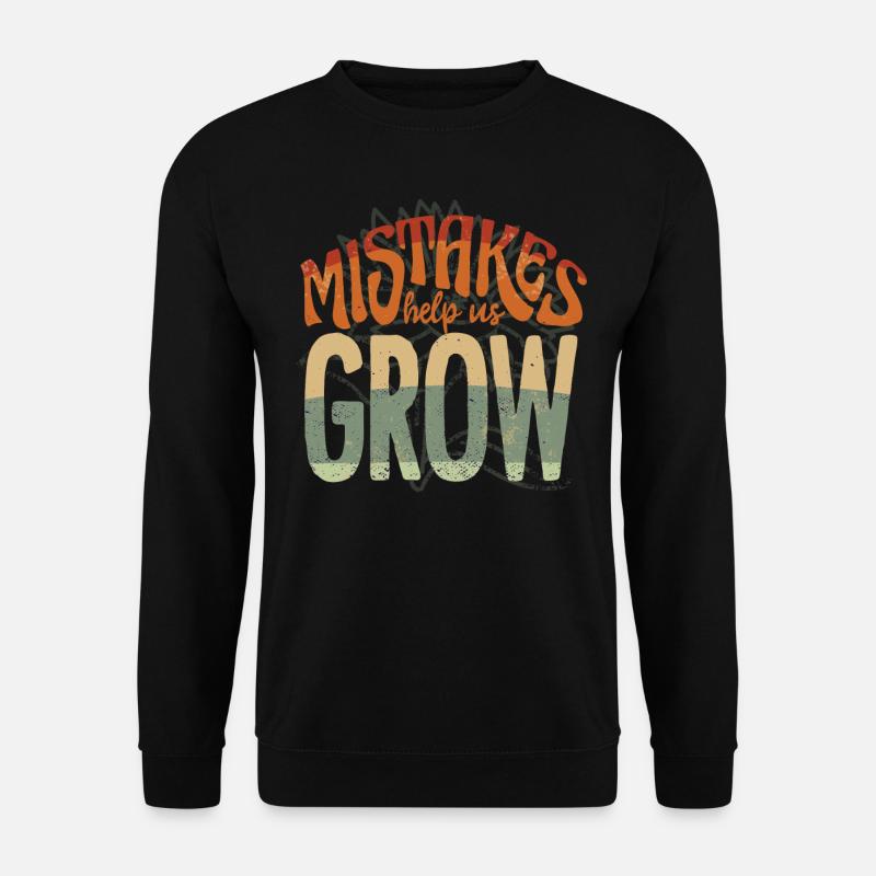 Mistakes help us grow - Unisex Sweatshirt - black