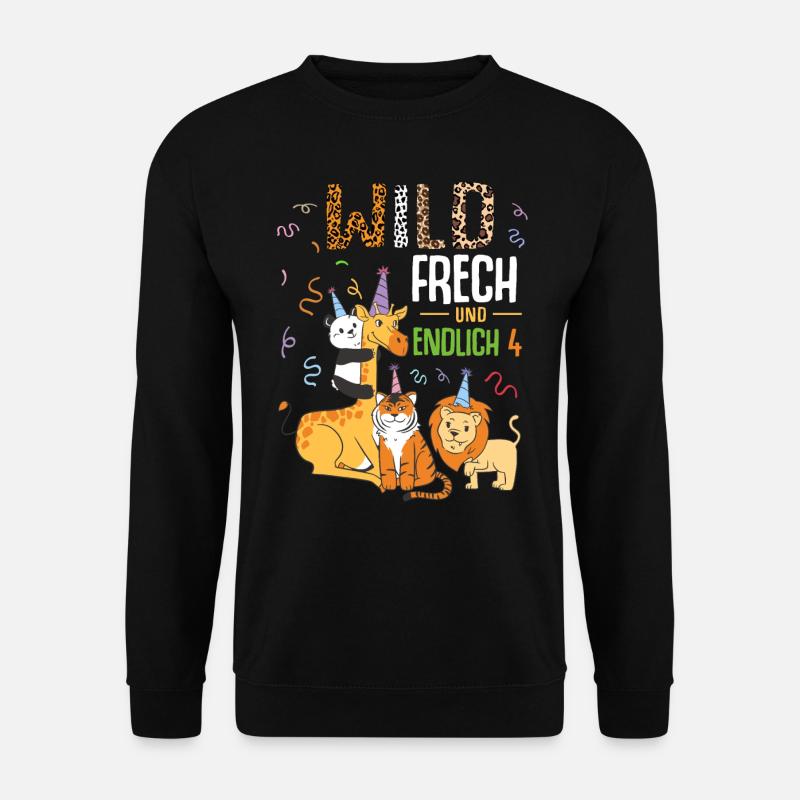 Wild Frech und Endlich 4 Jahre, 4. Geburtstag - Unisex Pullover - Schwarz