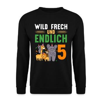 Wild Frech und Endlich 5 Jahre, 5. Geburtstag - Unisex Pullover - Schwarz - Vorne - Alina (178cm) & Michal (187cm)